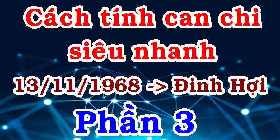 Tính Can Chi Ngày - Phần 3